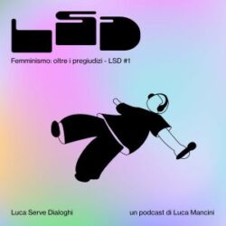 L.S.D. - Luca Serve Dialoghi